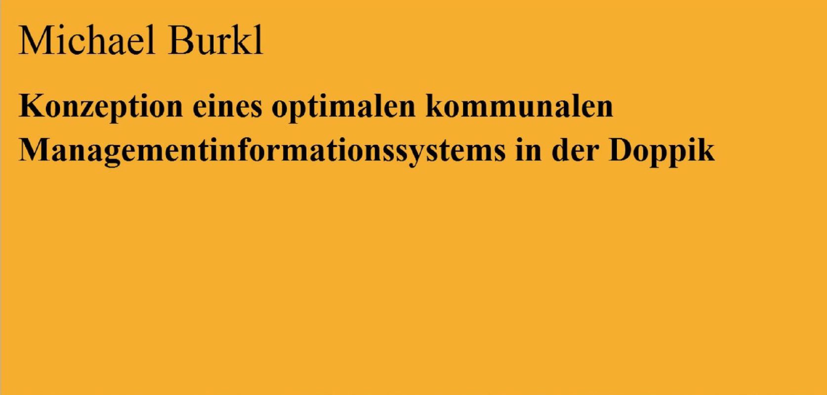 Konzeption eines optimalen kommunalen Managementinformationssystems in der Doppik